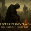 Dark Souls Was Never a Game. It Was a Suicide Note You Survived.
